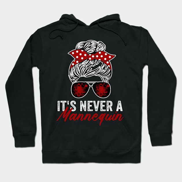 It's Never A Mannequin Funny True Crime Lover Hoodie by Visual Vibes